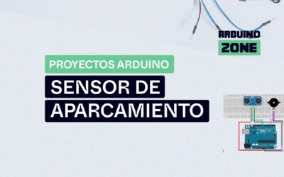 Proyecto Arduino: Sensor de Aparcamiento
